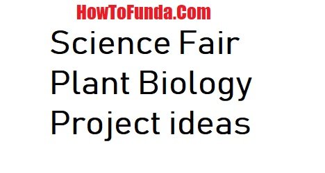 science-fair-plant-biology-project-ideas