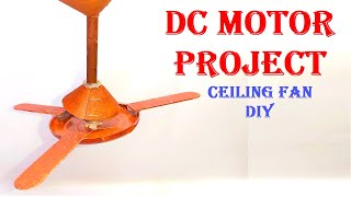 how to make ceiling fan in simple steps using dc motor