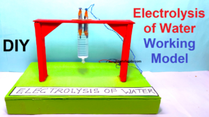 electrolysis of water working model science project