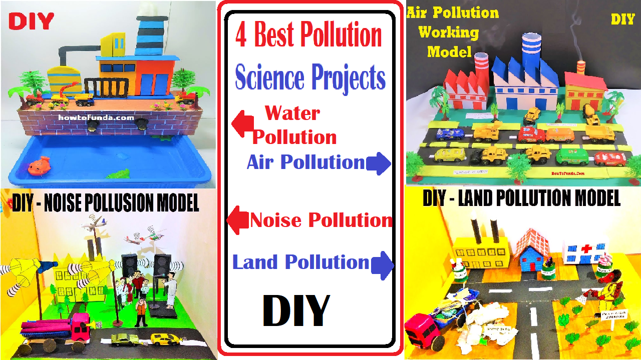 4 best pollution science projects (air, water, land and sound pollution) | simple diy howtofunda