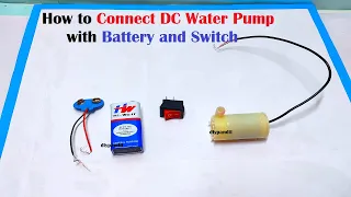 how to connect dc water pump with battery and switch - science project for exhibition