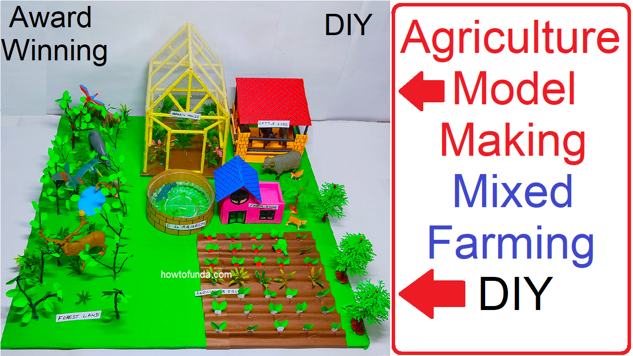 agriculture-model-making-mixed-farming-diy-howtofunda-green-house-agriculture-farming-fish-farming-cattle-shed-forest