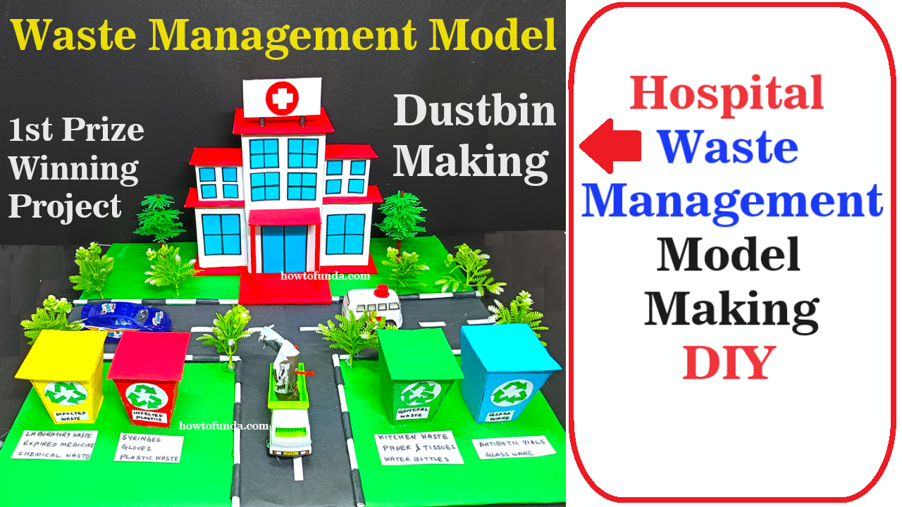 hospital-waste-management-model-making-biomedical-waste-management-model-making-for-science-exhibition-diy-howtofunda