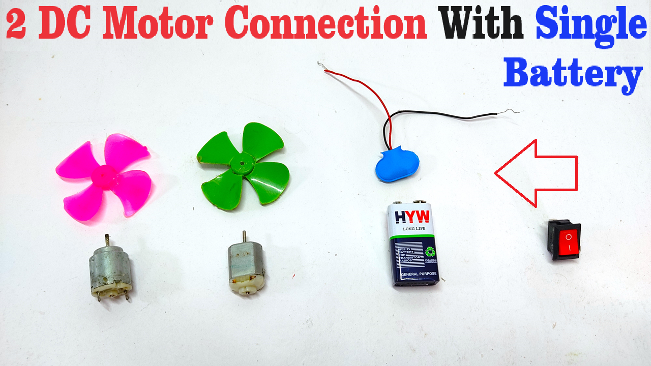 2 dc motor connection with single battery - science project - diy - diypandit