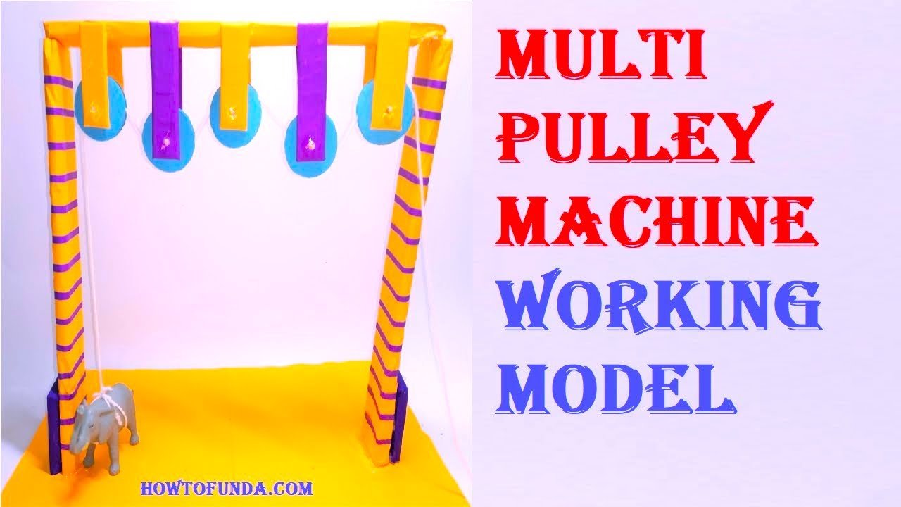 multiple-pulley-working-model-simple-machine-science-project