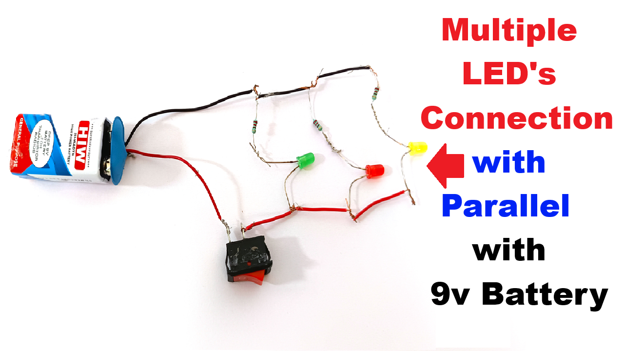 How To Connect 3 LEDs In Parallel With A 9V Battery Switch And How To Connect 3 LEDs In Parallel With A 9V Battery Switch And